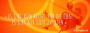 Jobsingles Rezept fürs Liebesglück